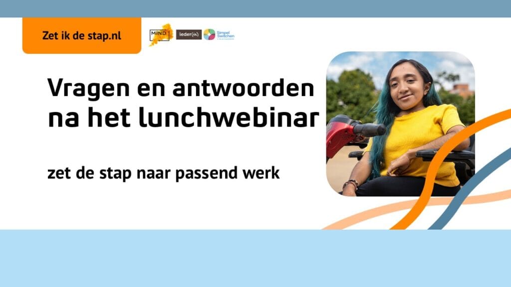 Banner met de tekst: "Vragen en antwoorden na het lunchwebinar – zet de stap naar passend werk". Rechts staat een foto van een lachende jonge persoon met blauw haar en een gele top, zittend in een rolstoel. De banner heeft een witte achtergrond met oranje, blauwe en beige decoratieve lijnen in de huisstijl van zetikdestap.nl